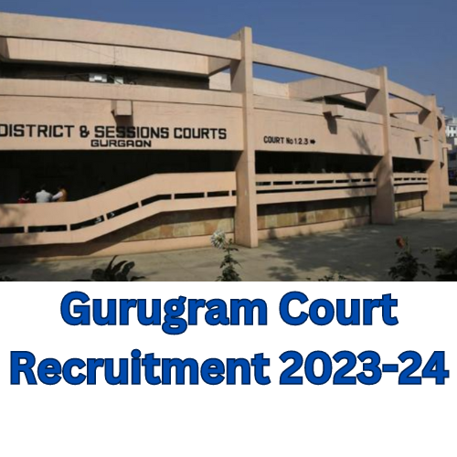 Gurugram Court Recruitment 2023-24